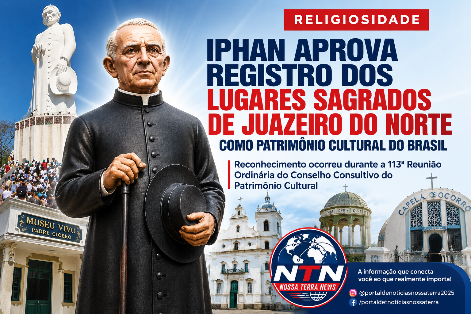 IPHAN APROVA REGISTRO DOS LUGARES SAGRADOS DE JUAZEIRO DO NORTE COMO PATRIMÔNIO CULTURAL DO BRASIL