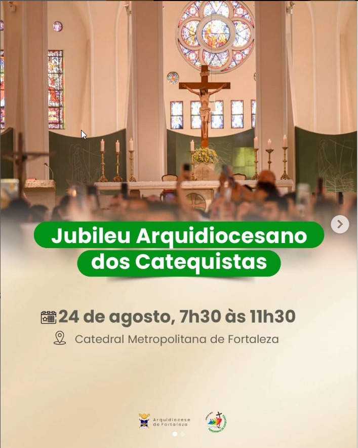  Jubileu dos Catequistas 2025: Arquidiocese de Fortaleza se prepara para grande celebração de fé e missão