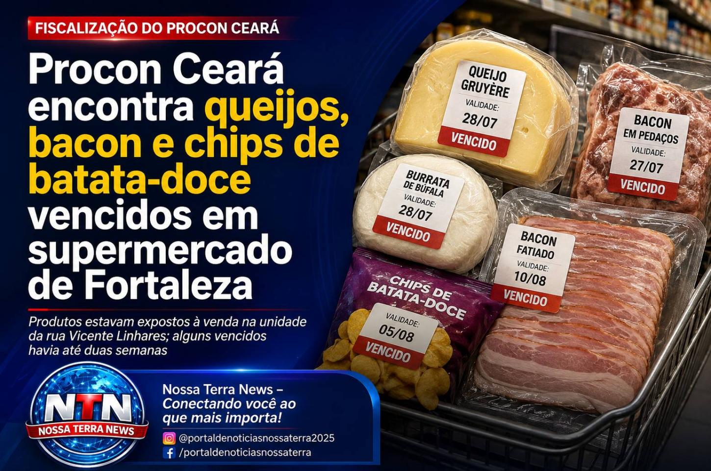 Procon Ceará encontra queijos, bacon e chips de batata-doce vencidos em supermercado de Fortaleza