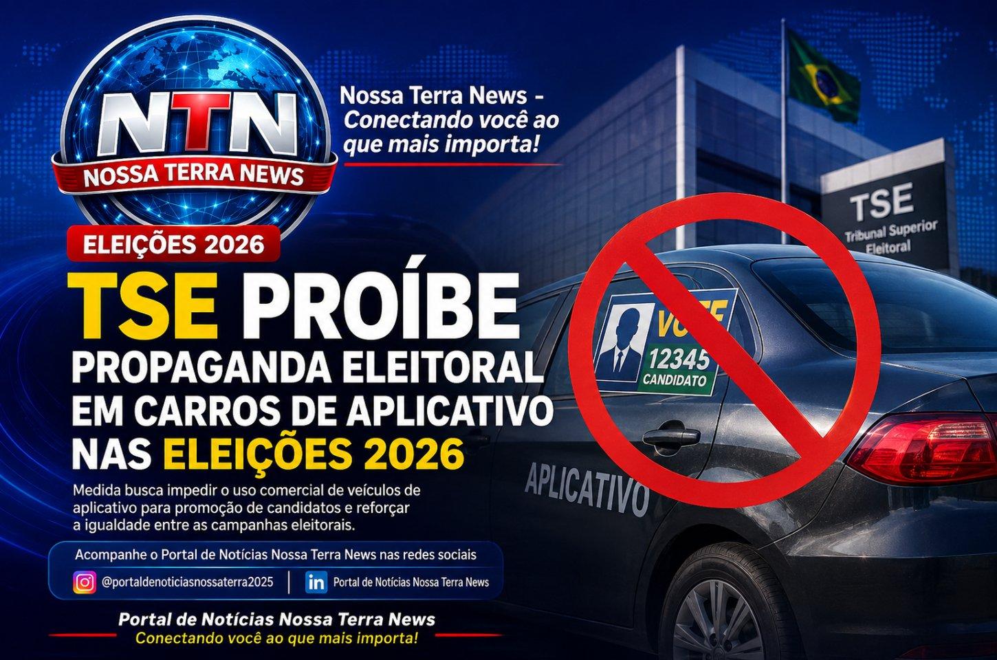 TSE proíbe propaganda eleitoral em carros de aplicativo nas Eleições 2026