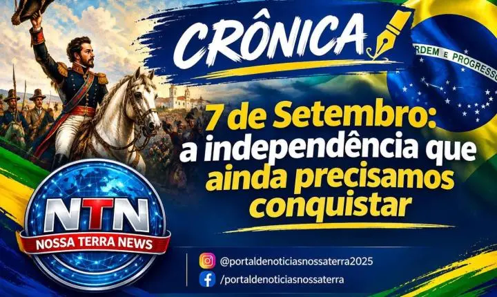 7 de setembro: a independência que ainda precisamos conquistar