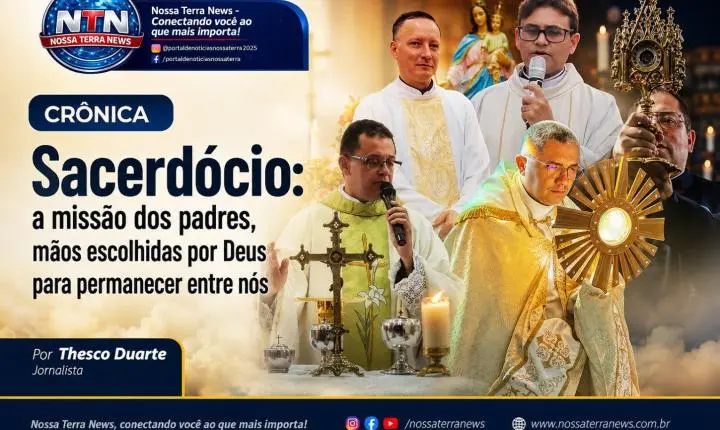 Sacerdócio: a missão dos padres, mãos escolhidas por Deus para permanecer entre nós
